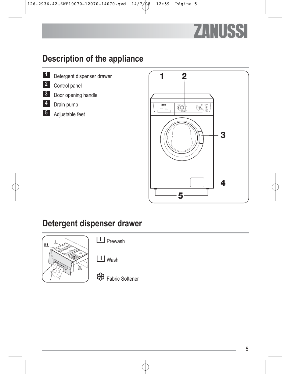 Description of the appliance, Detergent dispenser drawer | Zanussi ZWF 14070W1 User Manual | Page 5 / 32