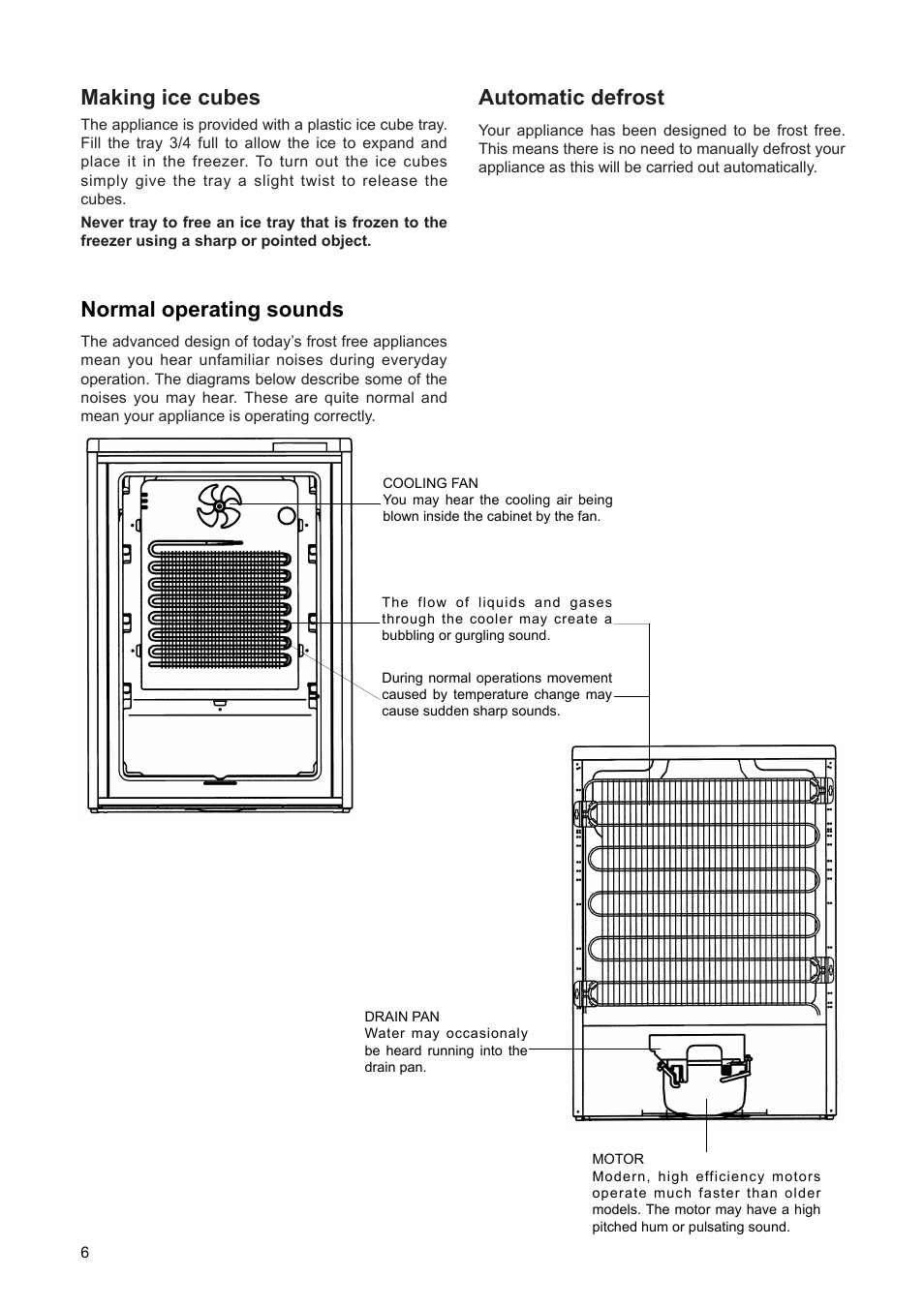 Automatic defrost, Making ice cubes, Normal operating sounds | Zanussi ZEF 90 W User Manual | Page 6 / 16