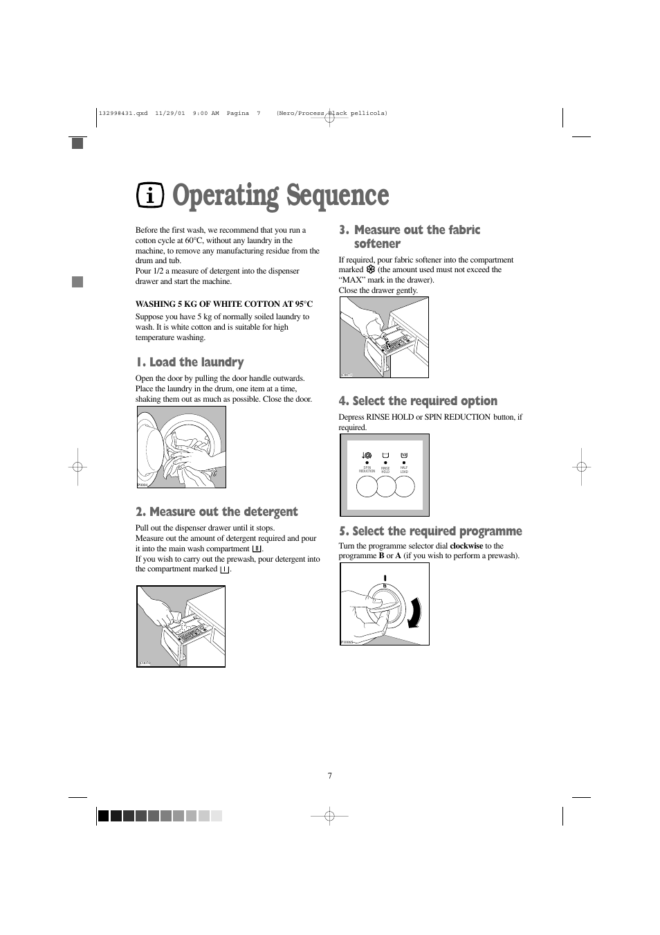 Operating sequence, Load the laundry, Measure out the detergent | Measure out the fabric softener, Select the required option, Select the required programme | Zanussi FLA 1001 W User Manual | Page 7 / 28