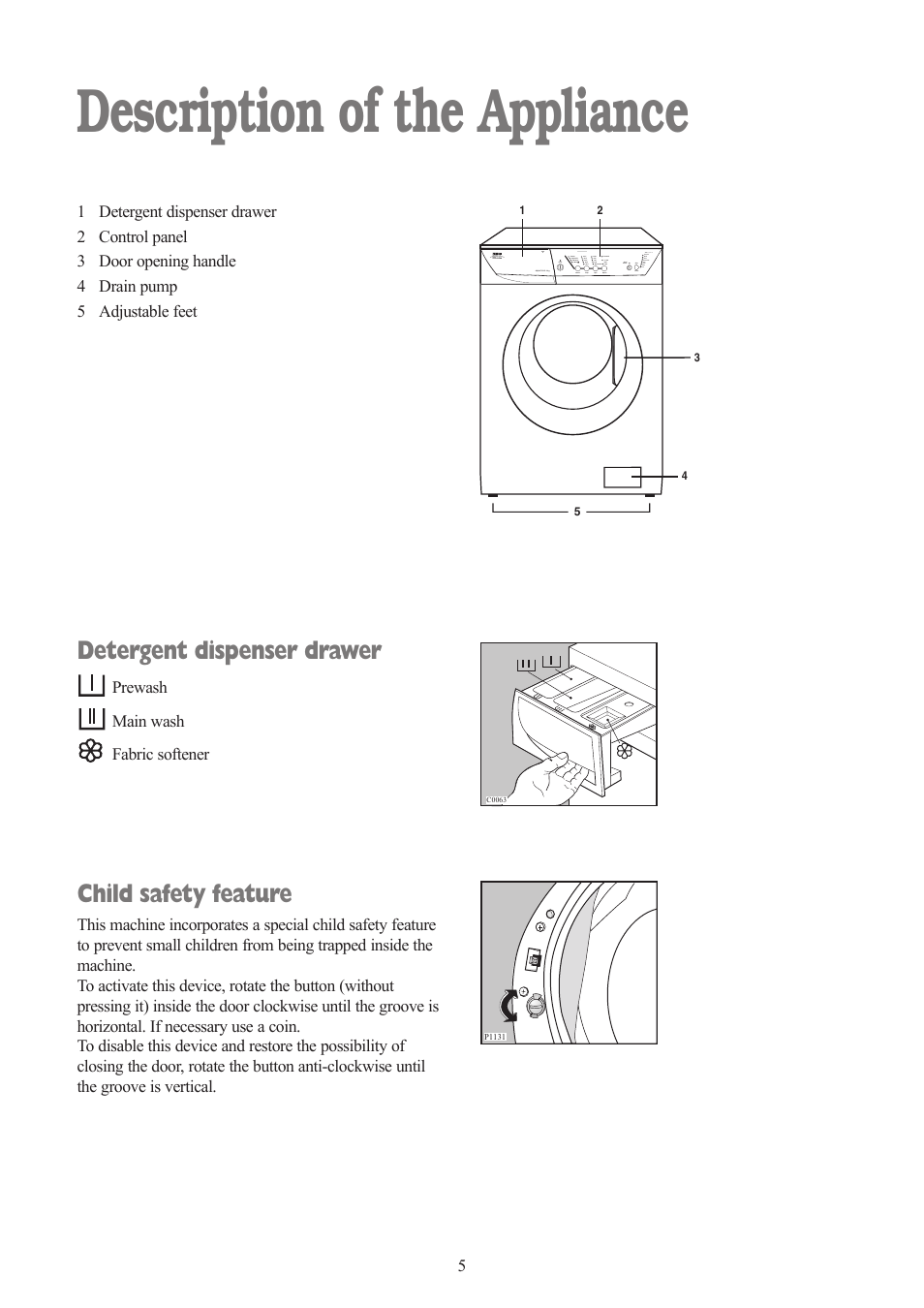 Description of the appliance, Detergent dispenser drawer, Child safety feature | Zanussi ZWF 1432 S User Manual | Page 5 / 26