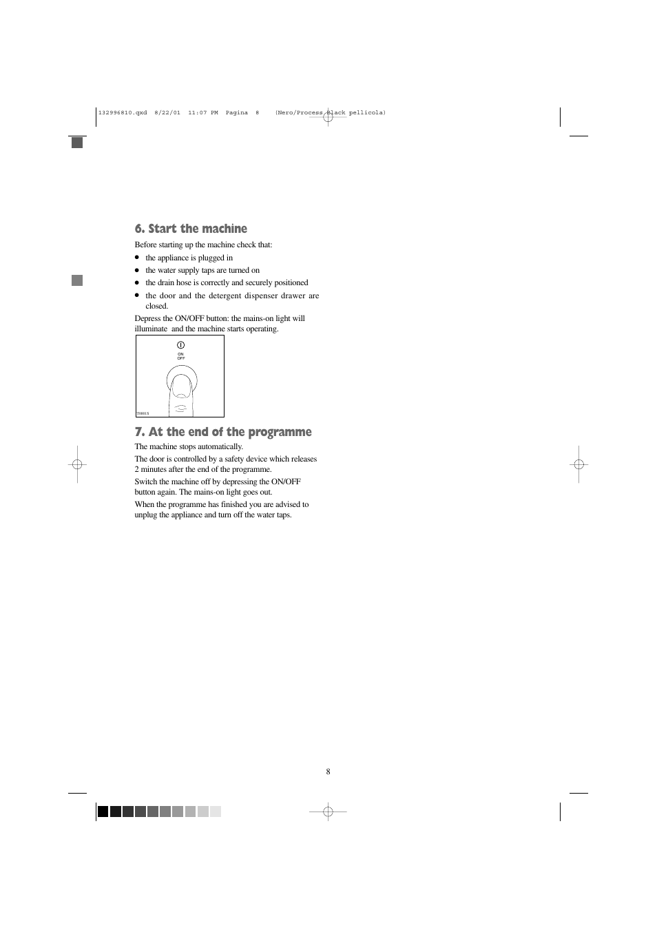 Start the machine, At the end of the programme | Zanussi FLA 1002 W User Manual | Page 8 / 28