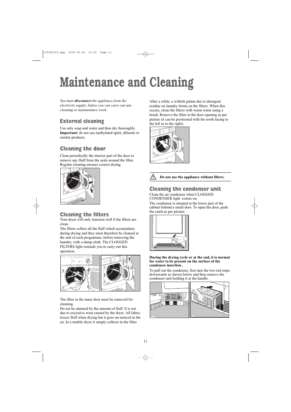 Maintenance and cleaning, External cleaning, Cleaning the door | Cleaning the filters, Cleaning the condenser unit | Zanussi ZDB 5377 W User Manual | Page 11 / 19