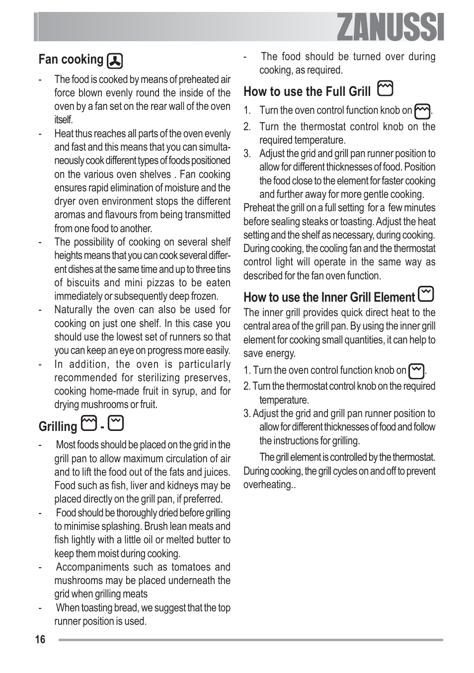 Fan cooking, Grilling, How to use the full grill | How to use the inner grill element | Zanussi ZOU 481 User Manual | Page 16 / 32