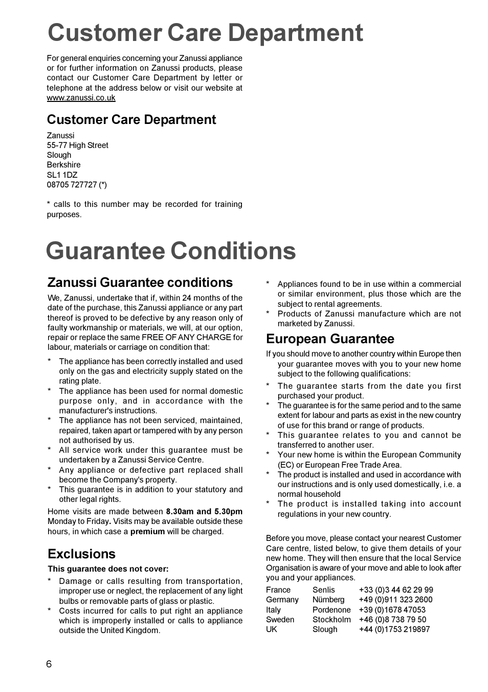 Guarantee conditions, Zanussi guarantee conditions, Exclusions | European guarantee, Customer care department | Zanussi GAS HOB User Manual | Page 6 / 16