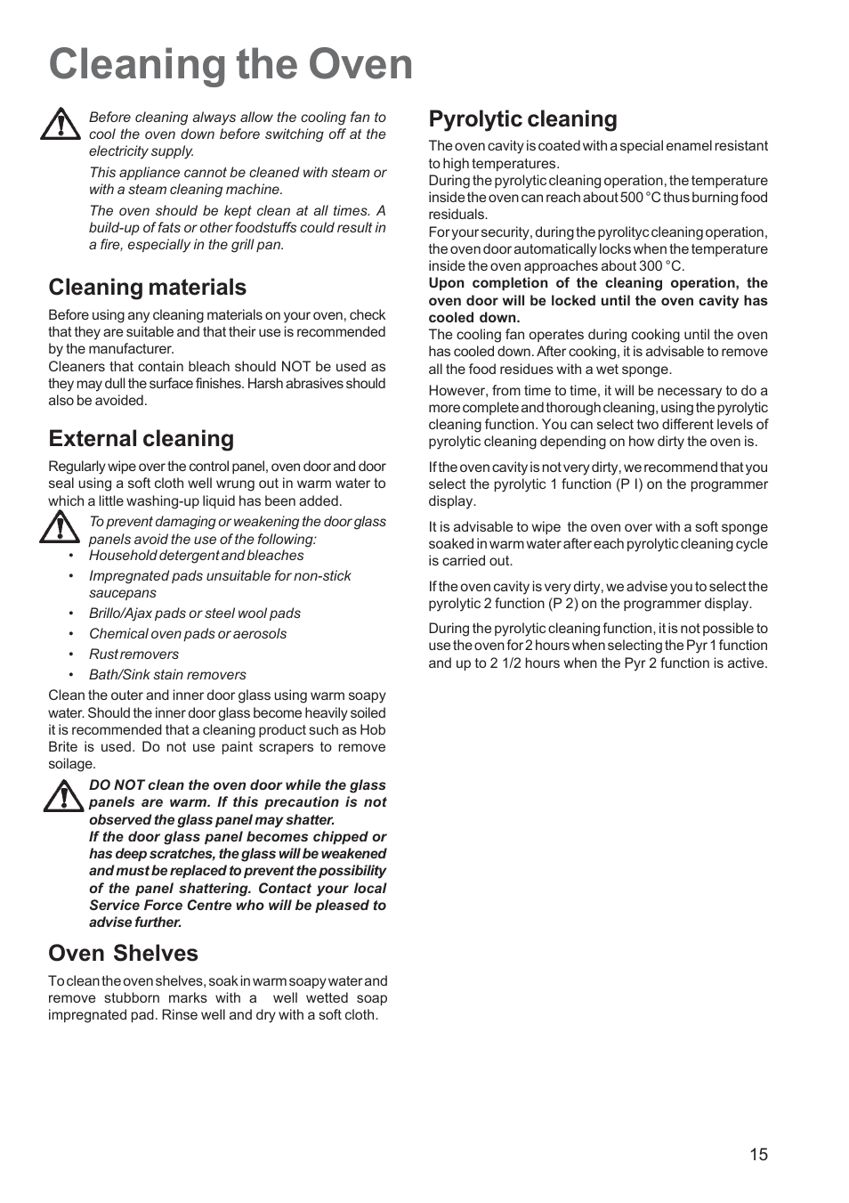 Cleaning the oven, Cleaning materials, External cleaning | Oven shelves, Pyrolytic cleaning | Zanussi ZPB 1260 User Manual | Page 15 / 24