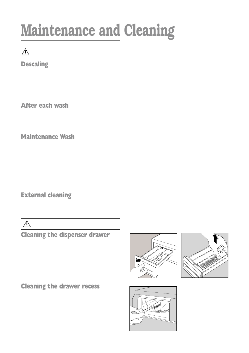 Maintenance and cleaning, Descaling, After each wash | Maintenance wash, External cleaning, Cleaning the dispenser drawer, Cleaning the drawer recess | Zanussi FLA 802 W User Manual | Page 17 / 32