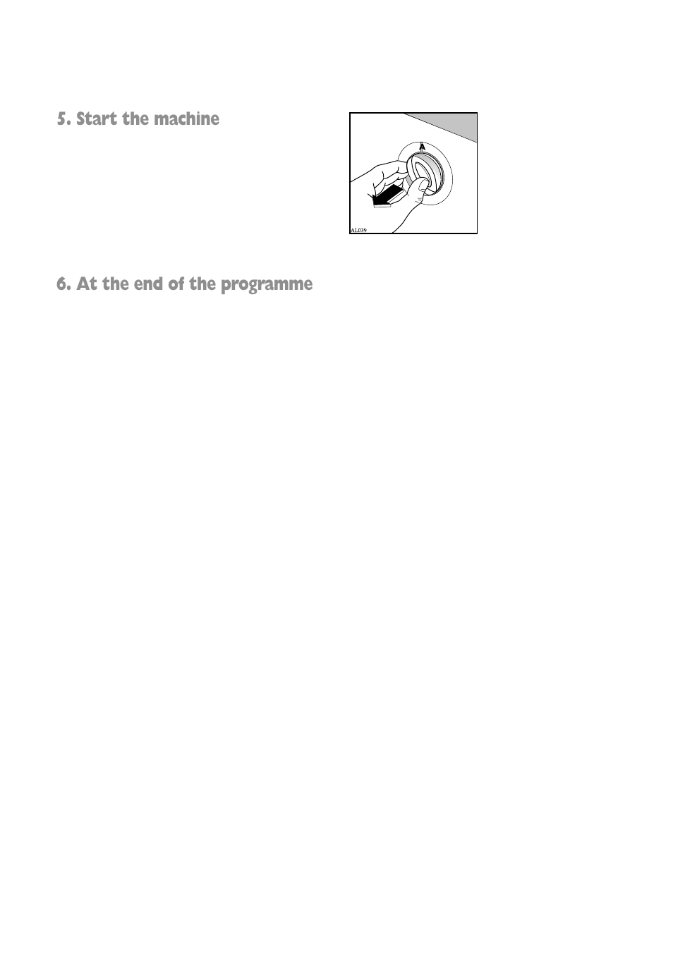Start the machine, At the end of the programme | Zanussi FLA 802 W User Manual | Page 8 / 32