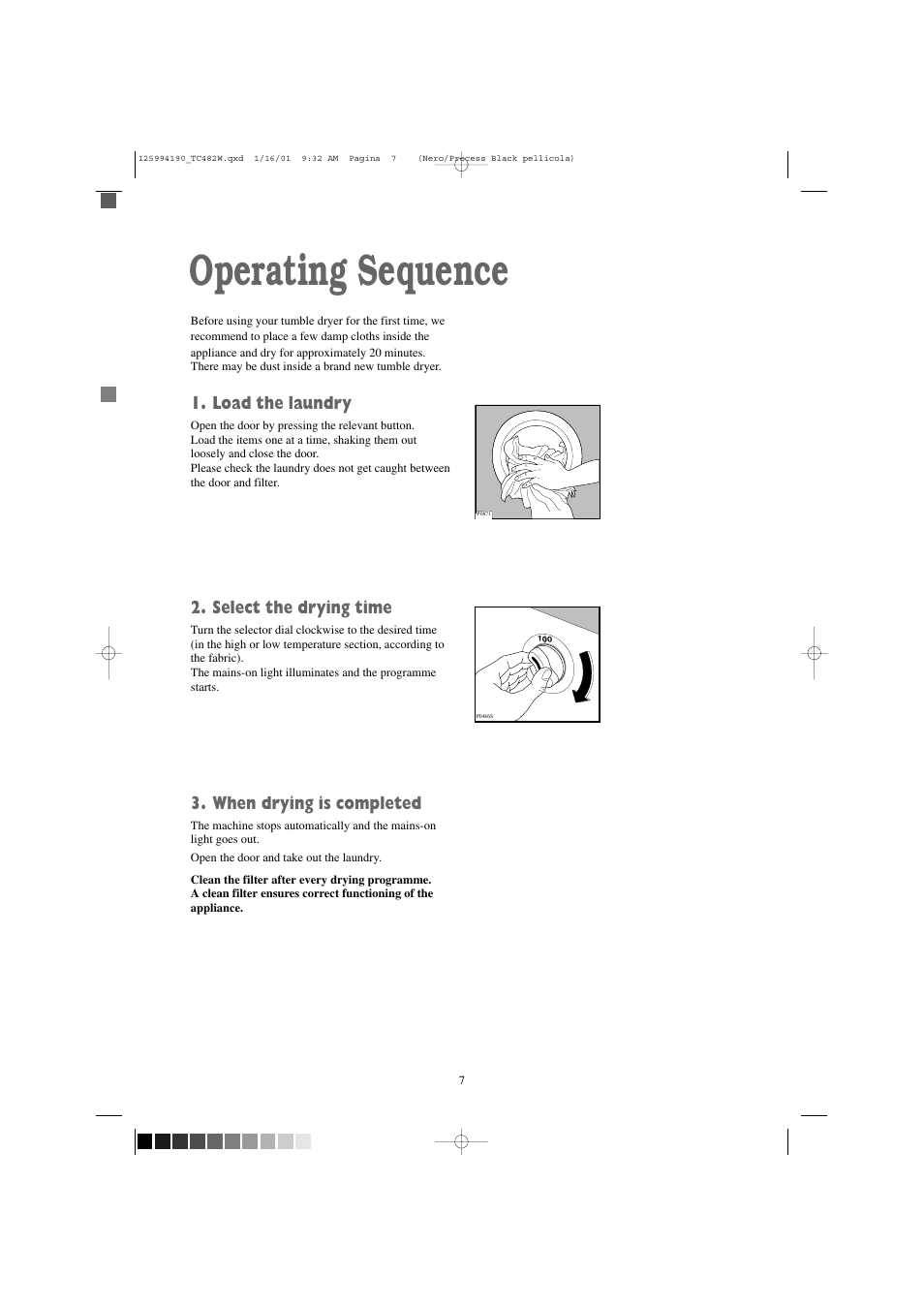 Operating sequence, Load the laundry, Select the drying time | When drying is completed | Zanussi TC 482 W User Manual | Page 7 / 18