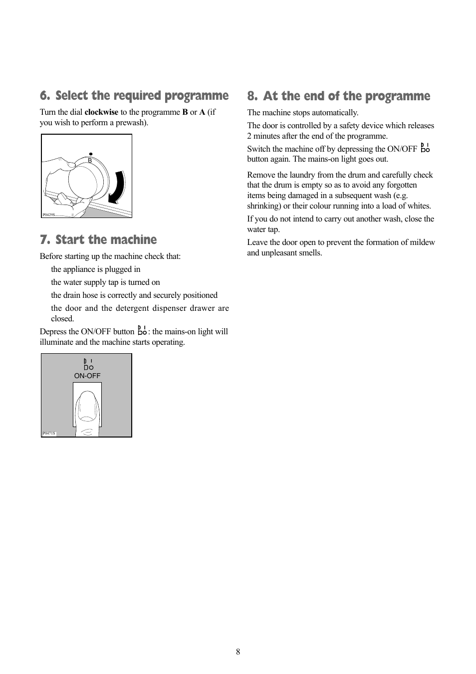 Select the required programme, Start the machine, At the end of the programme | Zanussi ZT 1012 User Manual | Page 8 / 28