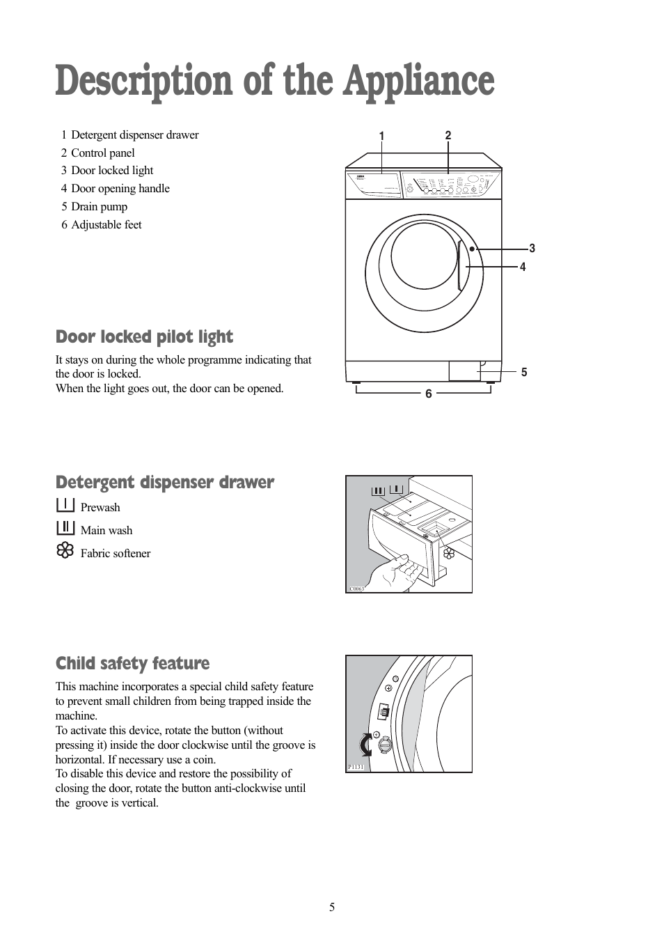 Description of the appliance, Door locked pilot light, Detergent dispenser drawer | Child safety feature | Zanussi ZWD 1251 W User Manual | Page 5 / 30