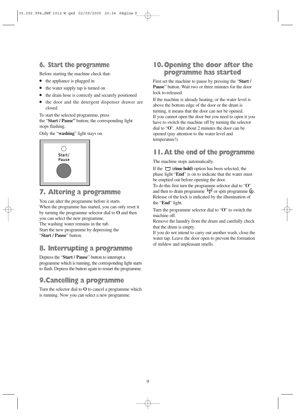 Start the programme, Altering a programme, Interrupting a programme | Cancelling a programme, Opening the door after the programme has started, At the end of the programme | Zanussi ZWF 1012 W User Manual | Page 9 / 28