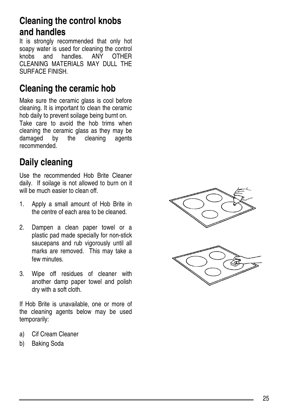 Cleaning the control knobs and handles, Cleaning the ceramic hob, Daily cleaning | Zanussi ZCE7610 User Manual | Page 25 / 36