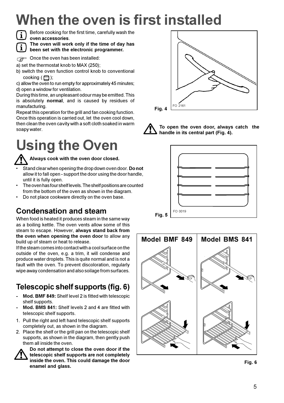 When the oven is first installed, Using the oven, Condensation and steam | Telescopic shelf supports (fig. 6), Model bms 841, Model bmf 849 | Zanussi BMF 849 User Manual | Page 5 / 16