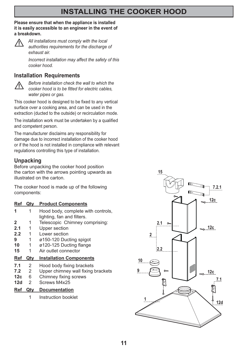 Installing the cooker hood, Installation requirements, Unpacking | Zanussi ZHC605 User Manual | Page 11 / 16