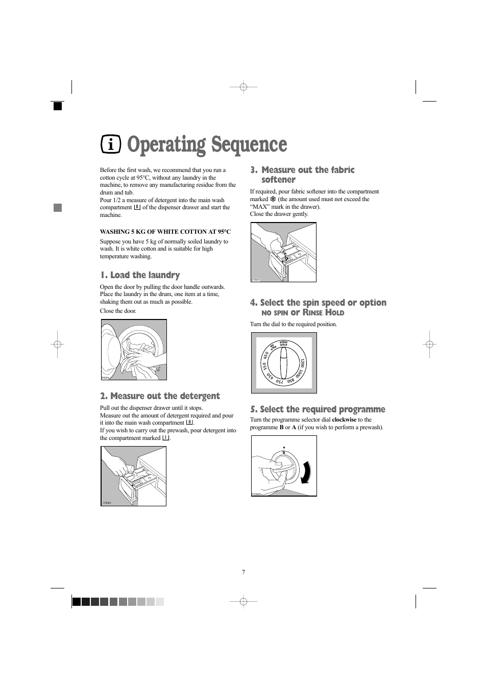 Operating sequence, Load the laundry, Measure out the detergent | Measure out the fabric softener, Select the spin speed or option, Or r, Select the required programme | Zanussi ZWD 1261 W User Manual | Page 7 / 28