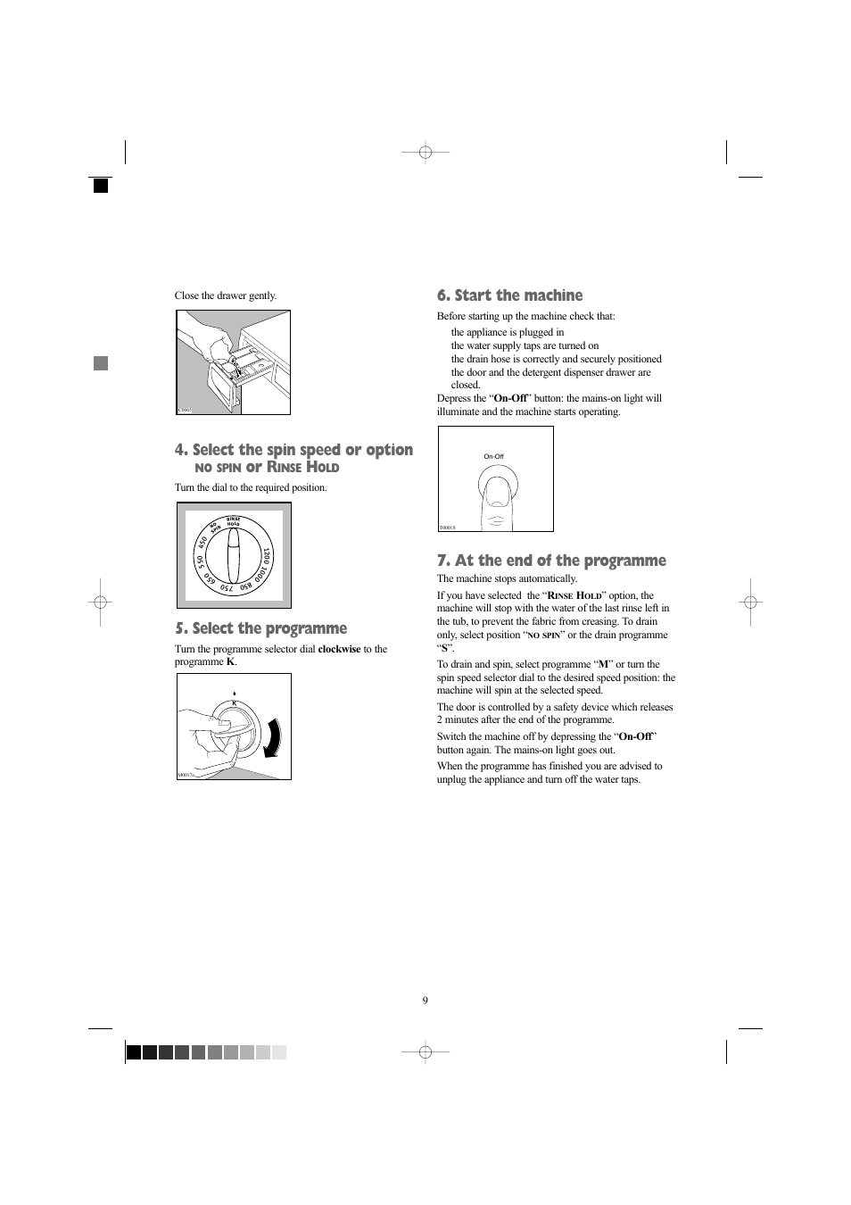 Select the spin speed or option, Or r, Select the programme | Start the machine, At the end of the programme, No spin, Inse | Zanussi ZWD 1261 W User Manual | Page 9 / 28