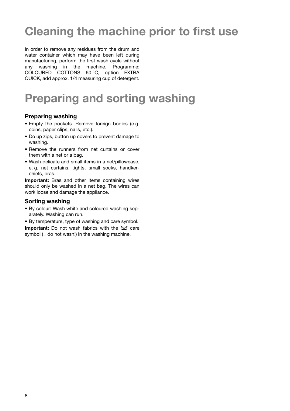 Cleaning the machine prior to first use, Preparing and sorting washing | Zanussi ZWF 1840 W User Manual | Page 8 / 36