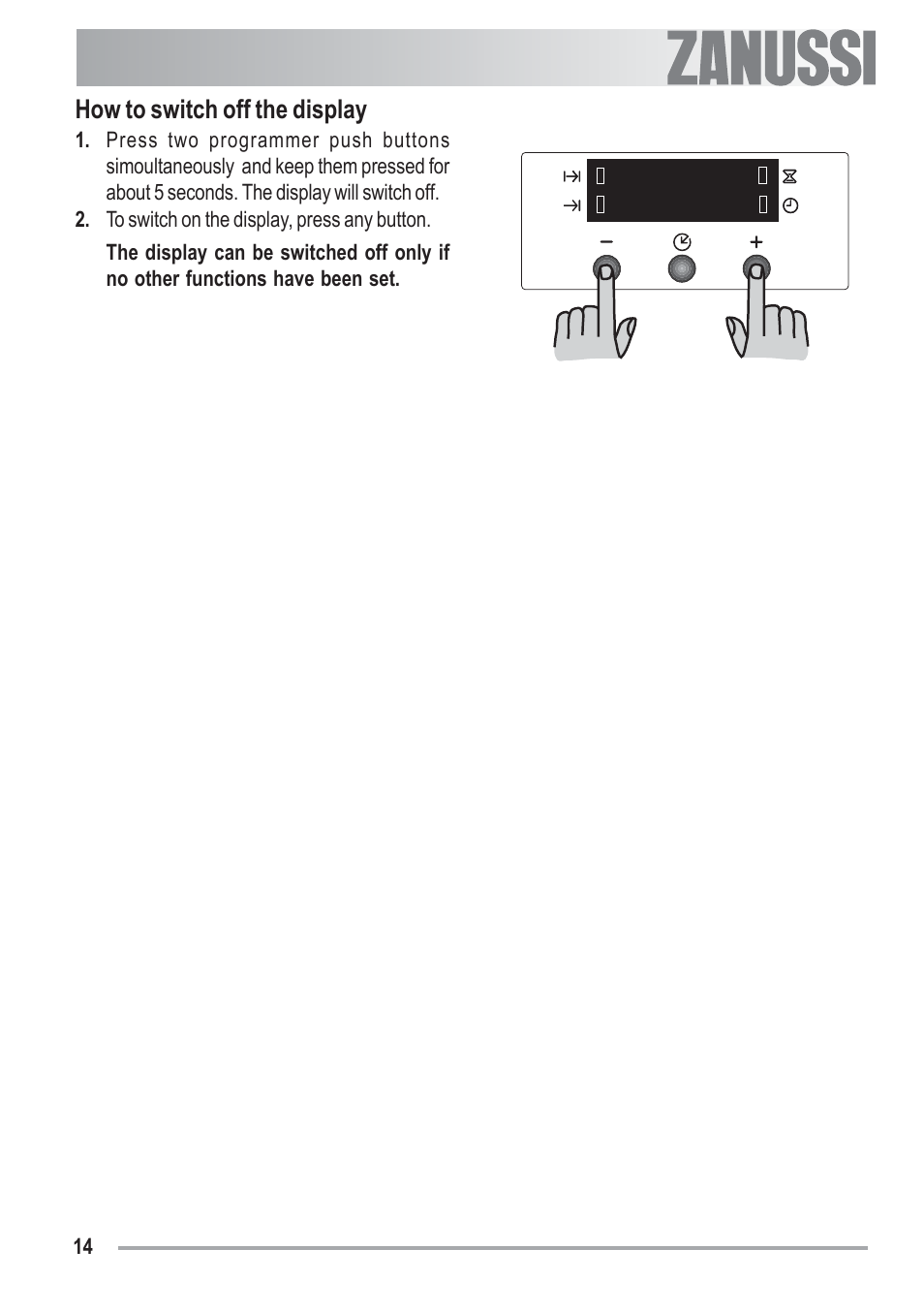 How to switch off the display | Zanussi U33008 ZOB 330 User Manual | Page 14 / 32