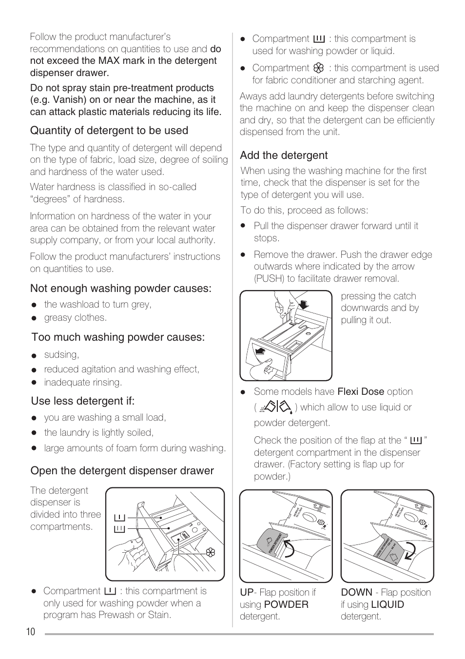 Too much washing powder causes, Use less detergent if, Open the detergent dispenser drawer | Add the detergent | Zanussi ZWH6121 P User Manual | Page 10 / 23