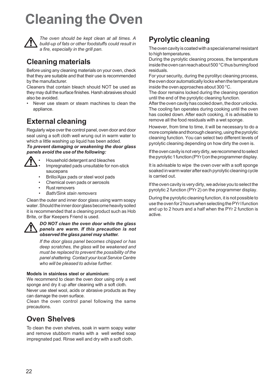 Cleaning the oven, Cleaning materials, External cleaning | Pyrolytic cleaning, Oven shelves | Zanussi ZCM 650 ZCM 651 User Manual | Page 22 / 36