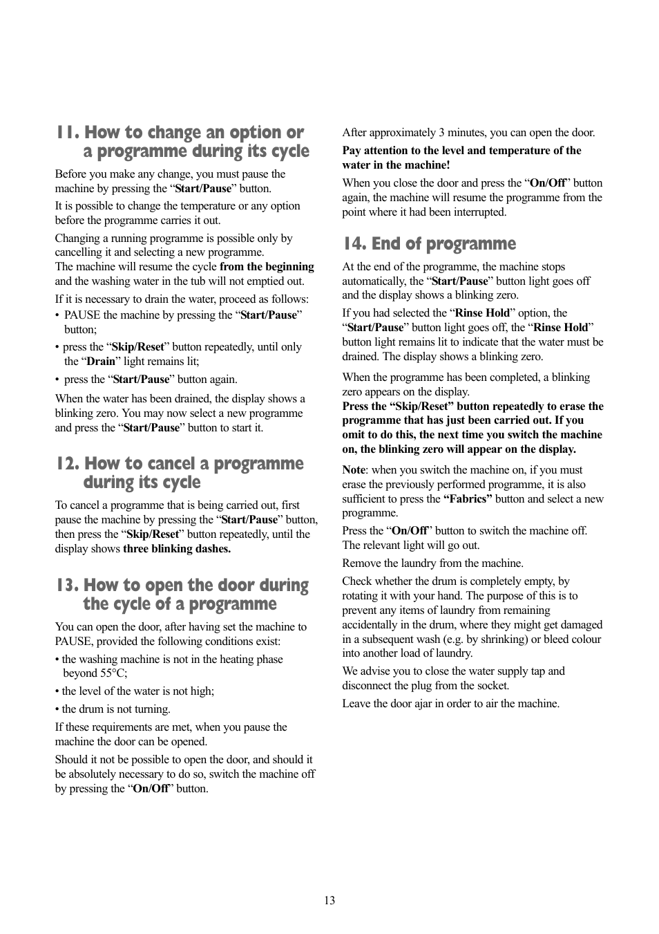 How to cancel a programme during its cycle, End of programme | Zanussi ZWD 1471 W User Manual | Page 13 / 30