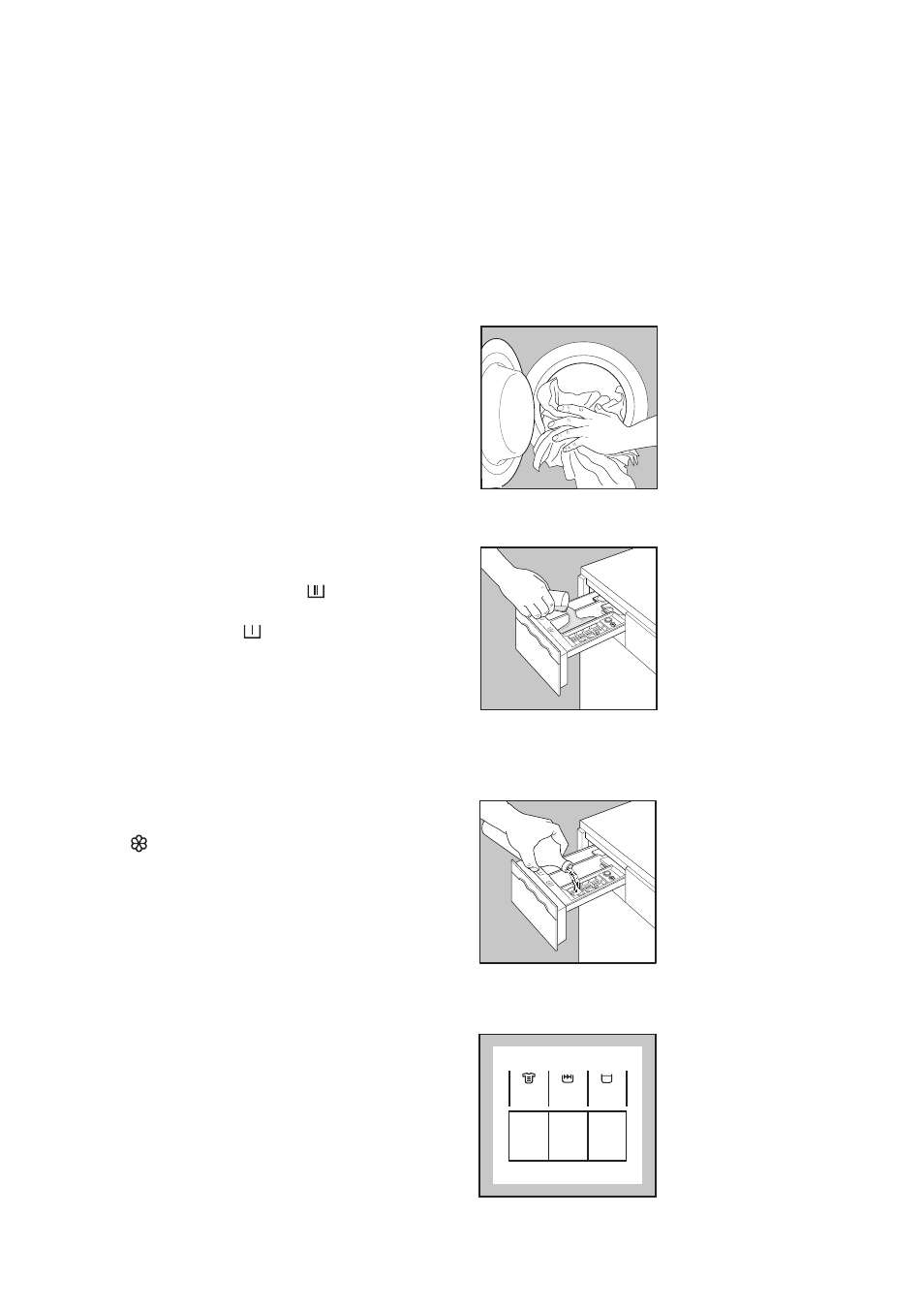 Load the laundry, Measure out the detergent, Measure out the fabric softener | Select the required option(s) | Zanussi FJS 1097 NW User Manual | Page 9 / 27