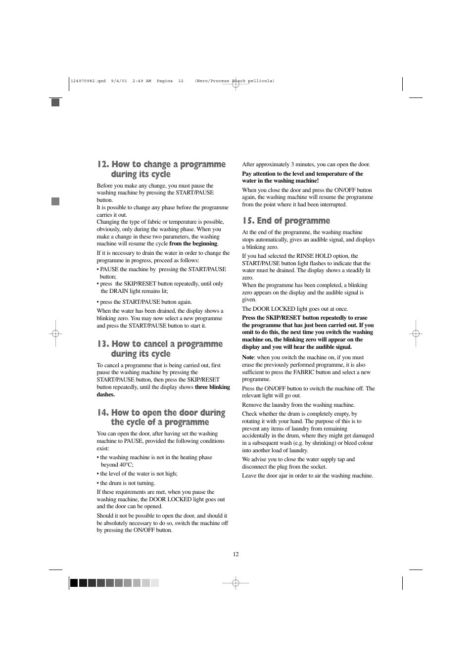 How to change a programme during its cycle, How to cancel a programme during its cycle, End of programme | Zanussi FJS 1225 W User Manual | Page 12 / 29