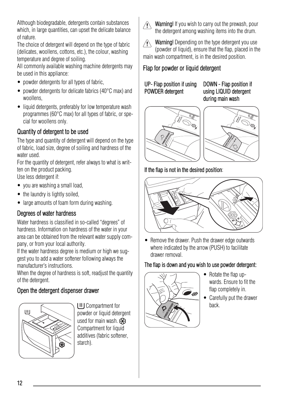 Quantity of detergent to be used, Degrees of water hardness, Open the detergent dispenser drawer | Flap for powder or liquid detergent | Zanussi ZWH6140 P User Manual | Page 12 / 28