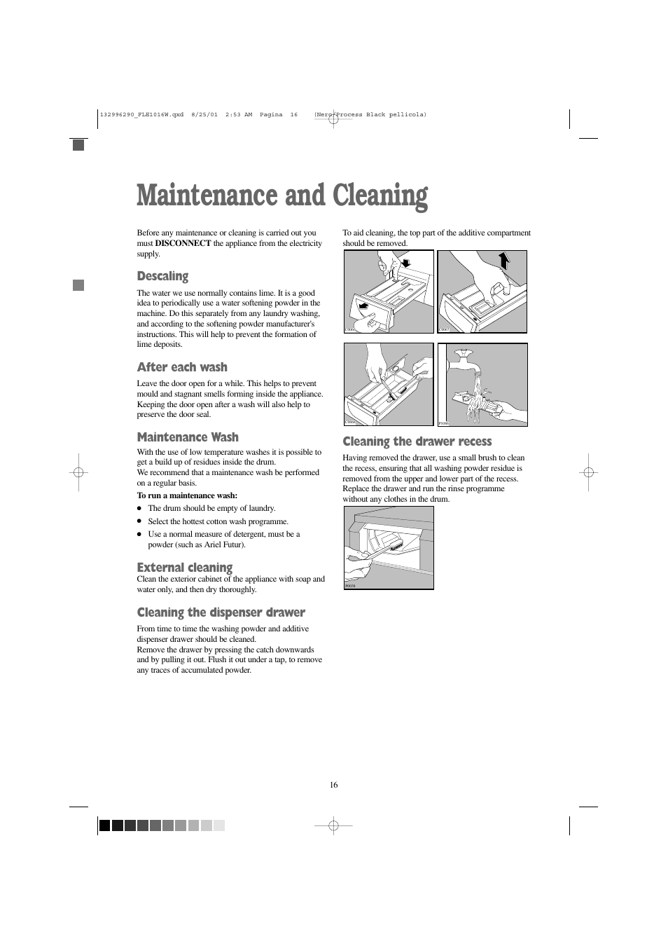 Maintenance and cleaning, Descaling, After each wash | Maintenance wash, External cleaning, Cleaning the dispenser drawer, Cleaning the drawer recess | Zanussi FLE 1416 W User Manual | Page 16 / 28