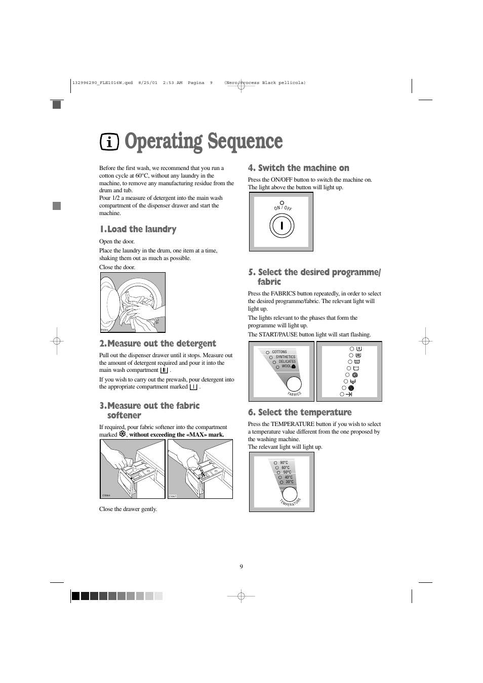 Operating sequence, Load the laundry, Measure out the detergent | Measure out the fabric softener, Switch the machine on, Select the desired programme/ fabric, Select the temperature | Zanussi FLE 1416 W User Manual | Page 9 / 28