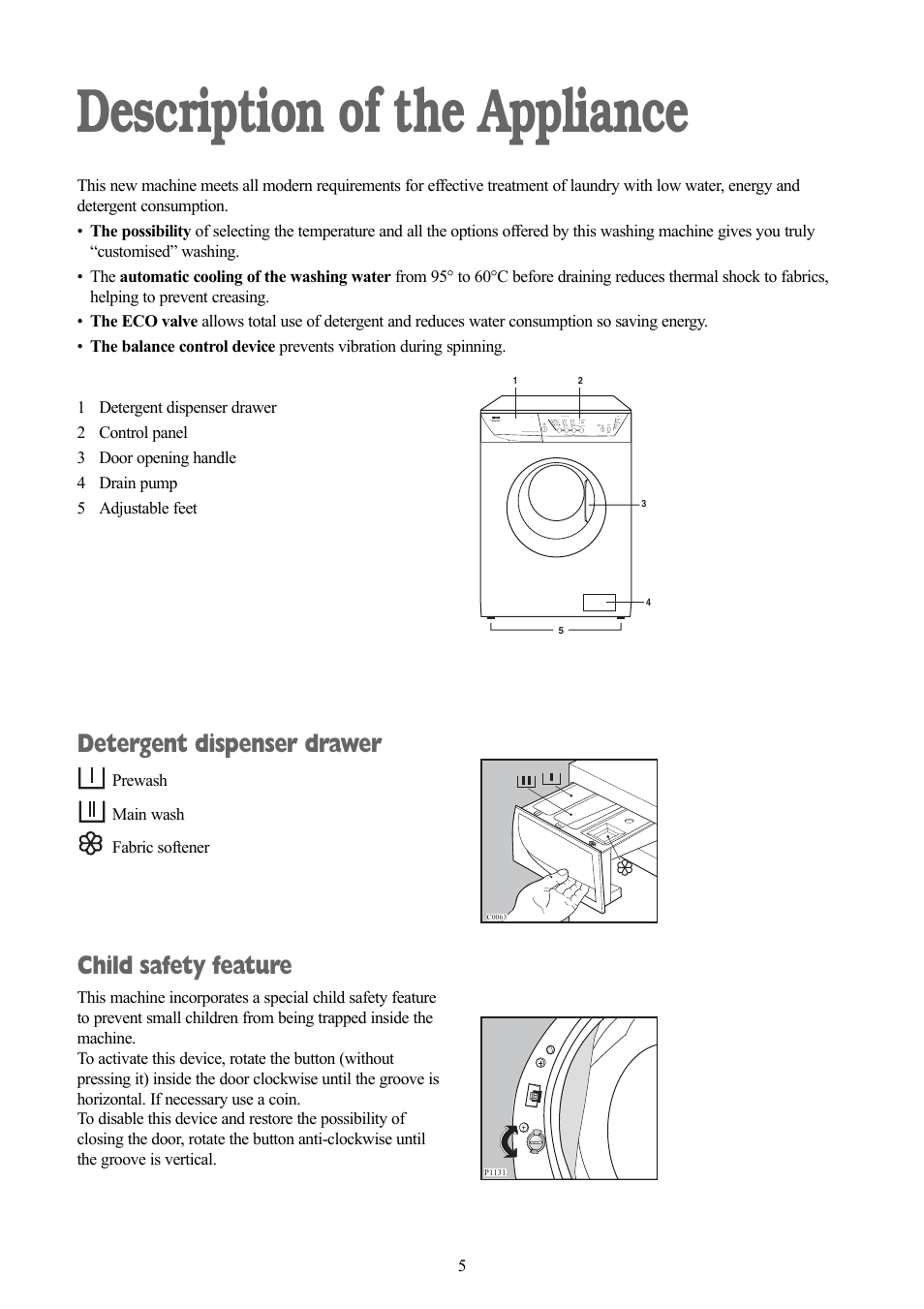 Description of the appliance, Detergent dispenser drawer, Child safety feature | Zanussi ZWX 1505 W User Manual | Page 5 / 28