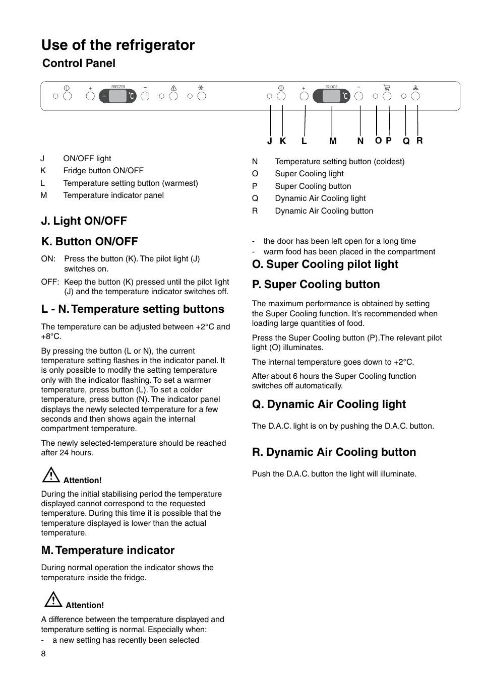 Use of the refrigerator, Control panel, J. light on/off k. button on/off | L - n. temperature setting buttons, M. temperature indicator, Q. dynamic air cooling light, R. dynamic air cooling button | Zanussi ZI 9454 X User Manual | Page 8 / 24