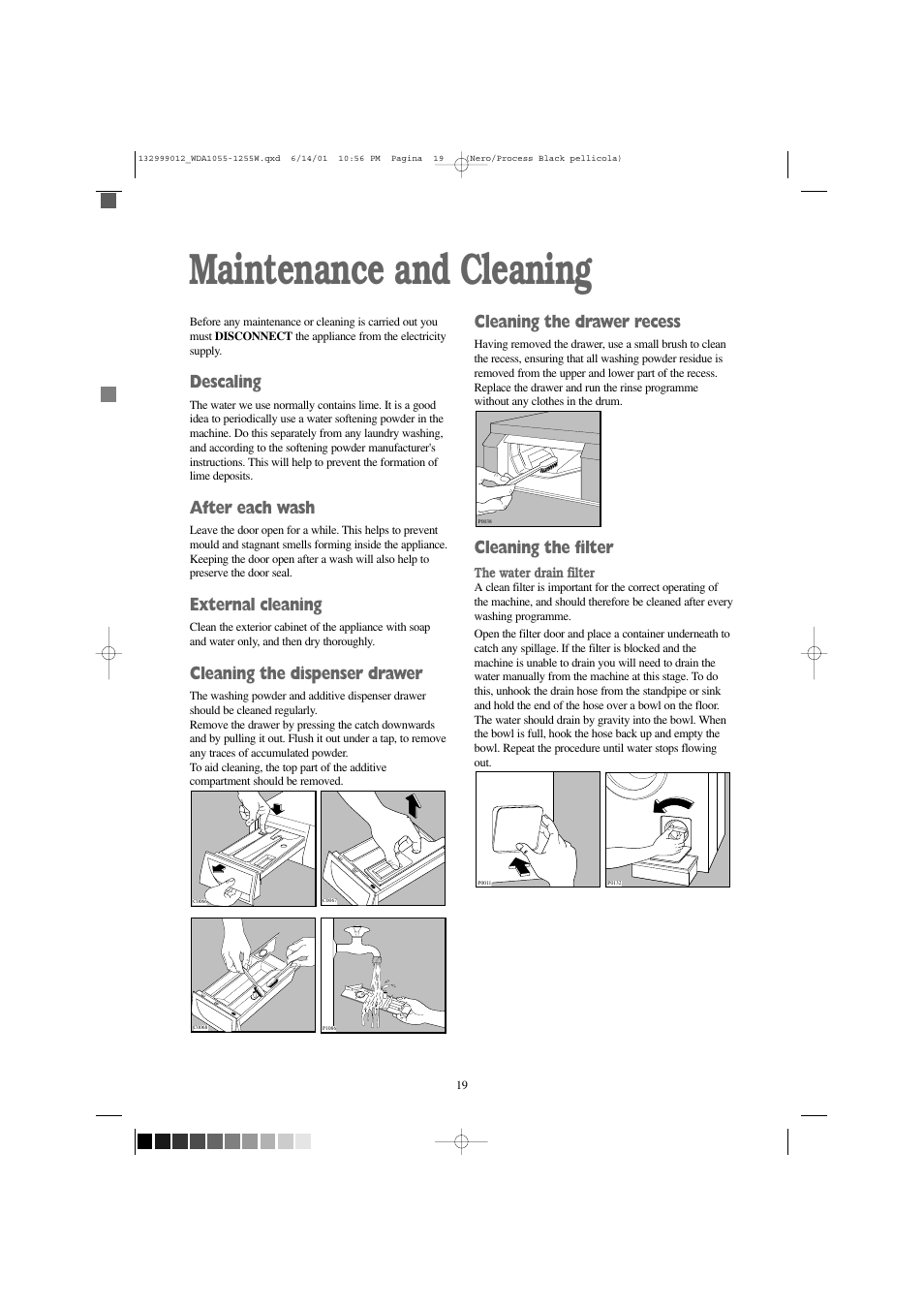 Maintenance and cleaning, Descaling, After each wash | External cleaning, Cleaning the dispenser drawer, Cleaning the drawer recess, Cleaning the filter | Zanussi WDA 1255 W User Manual | Page 19 / 31