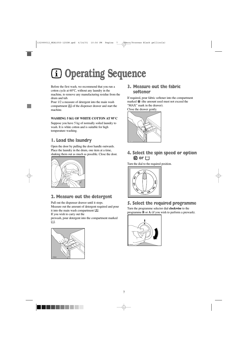 Operating sequence, Load the laundry, Measure out the detergent | Measure out the fabric softener, Select the spin speed or option or, Select the required programme | Zanussi WDA 1255 W User Manual | Page 7 / 31