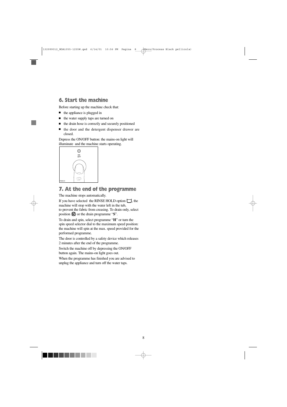 Start the machine, At the end of the programme | Zanussi WDA 1255 W User Manual | Page 8 / 31