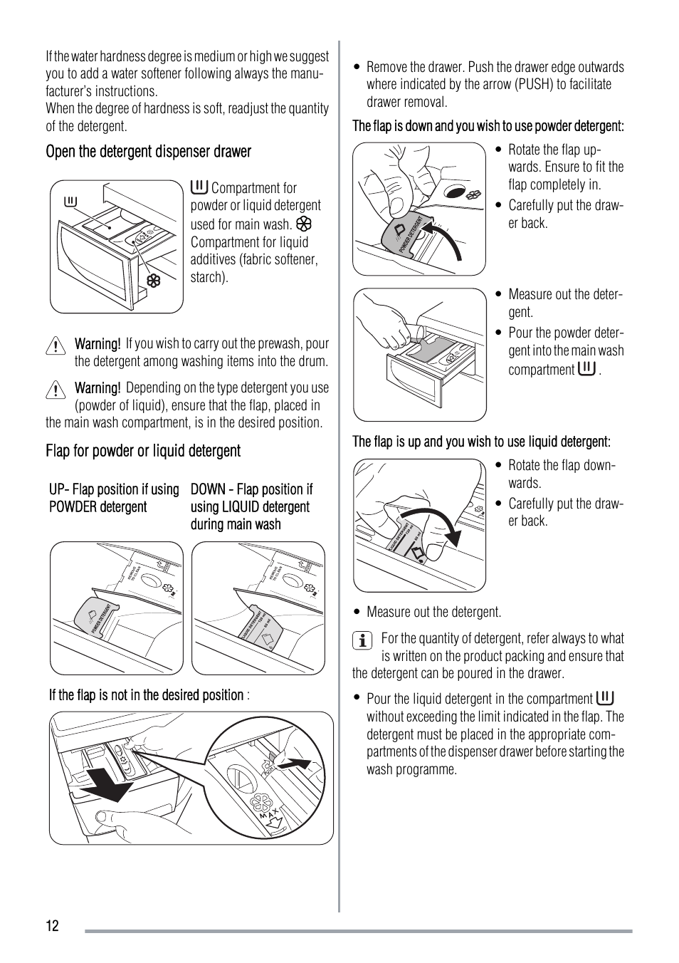 Open the detergent dispenser drawer, Flap for powder or liquid detergent | Zanussi ZWG 7120 P User Manual | Page 12 / 32