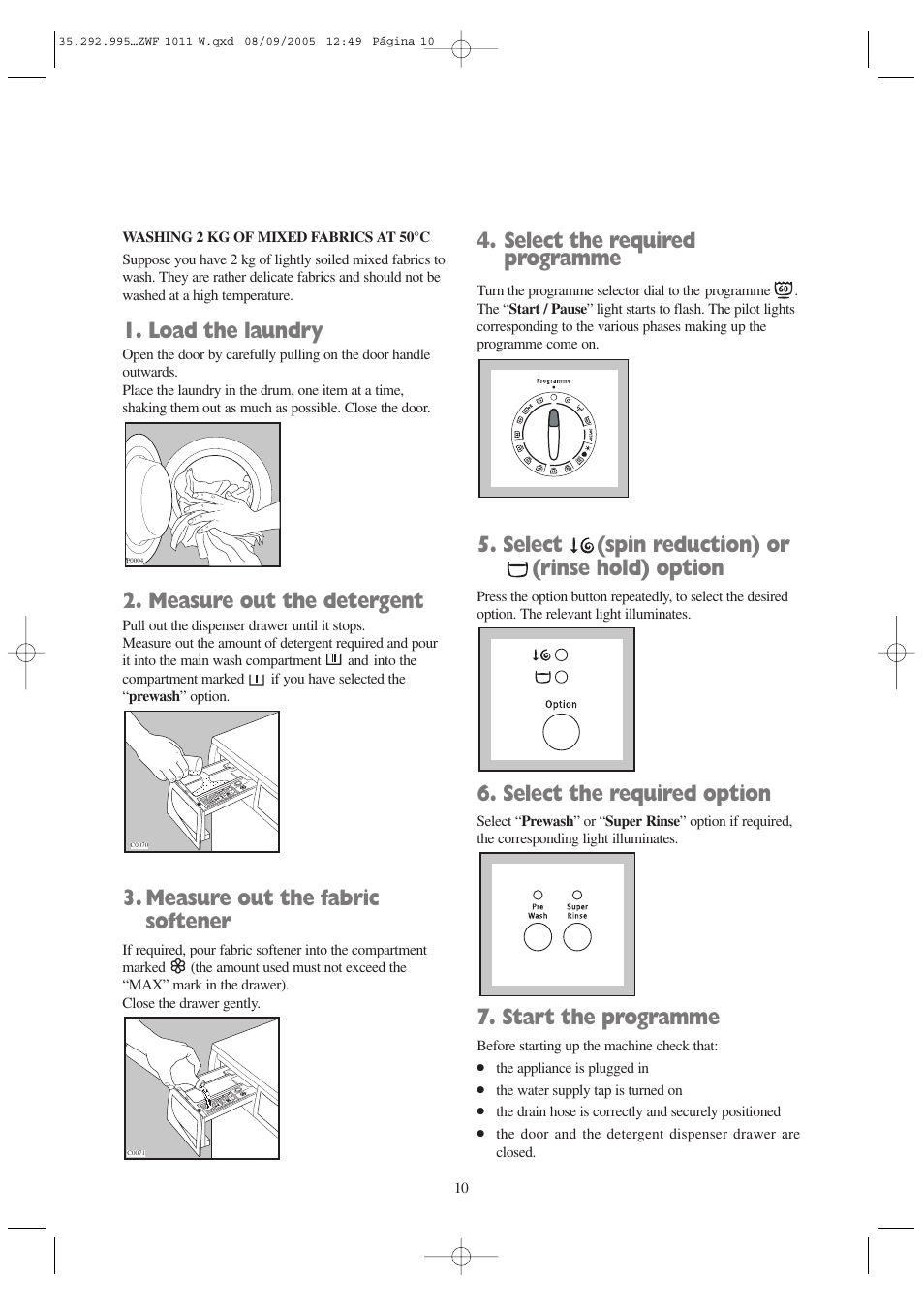 Load the laundry, Measure out the detergent, Measure out the fabric softener | Select the required programme, Select (spin reduction) or (rinse hold) option, Select the required option, Start the programme | Zanussi ZWF 1011 W User Manual | Page 10 / 28