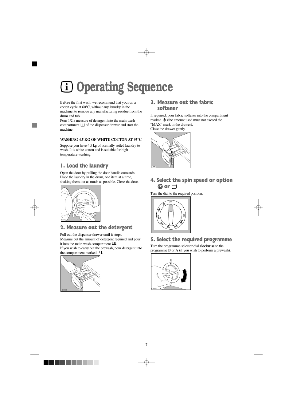 Operating sequence, Load the laundry, Measure out the detergent | Measure out the fabric softener, Select the spin speed or option or, Select the required programme | Zanussi W 1242 W User Manual | Page 7 / 28