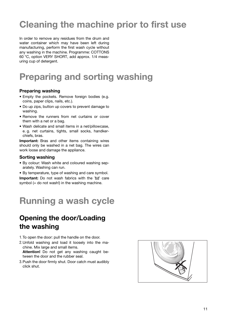 Cleaning the machine prior to first use, Preparing and sorting washing, Running a wash cycle | Opening the door/loading the washing | Zanussi ZWF 1850 W User Manual | Page 11 / 40