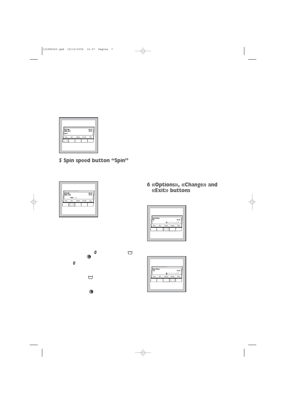 5 spin speed button “spin, 6 «options», «change» and «exit» buttons, Rinse hold option and night cycle option . no spin | Zanussi ZWF 1651W User Manual | Page 7 / 32