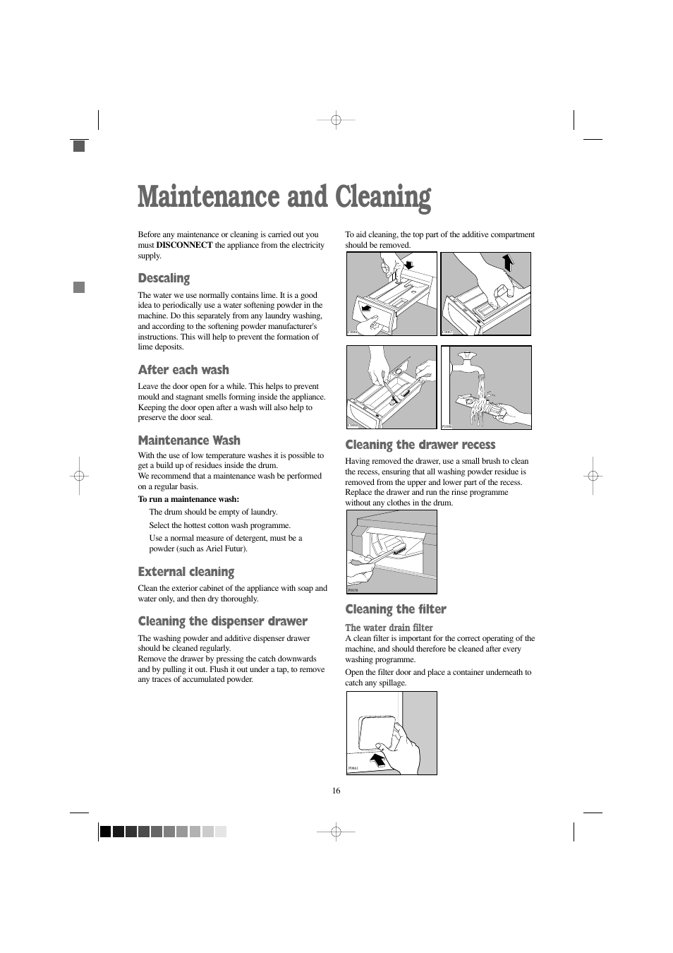 Maintenance and cleaning, Descaling, After each wash | Maintenance wash, External cleaning, Cleaning the dispenser drawer, Cleaning the drawer recess, Cleaning the filter | Zanussi FJ 1454 W User Manual | Page 16 / 26