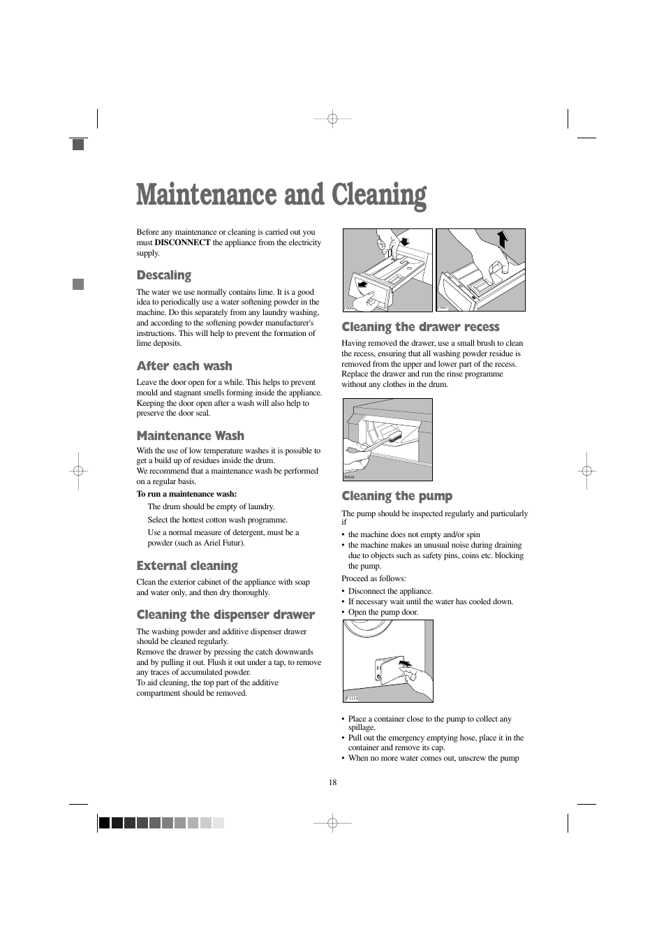 Maintenance and cleaning, Descaling, After each wash | Maintenance wash, External cleaning, Cleaning the dispenser drawer, Cleaning the drawer recess, Cleaning the pump | Zanussi F 1256 W User Manual | Page 18 / 28