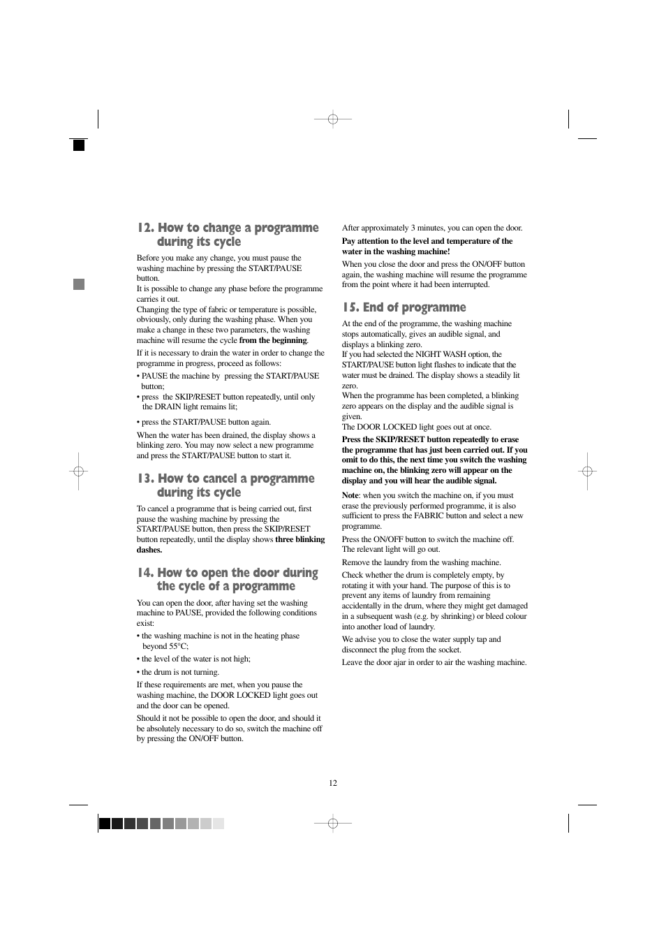 How to change a programme during its cycle, How to cancel a programme during its cycle, End of programme | Zanussi FJR 1454 W User Manual | Page 12 / 27