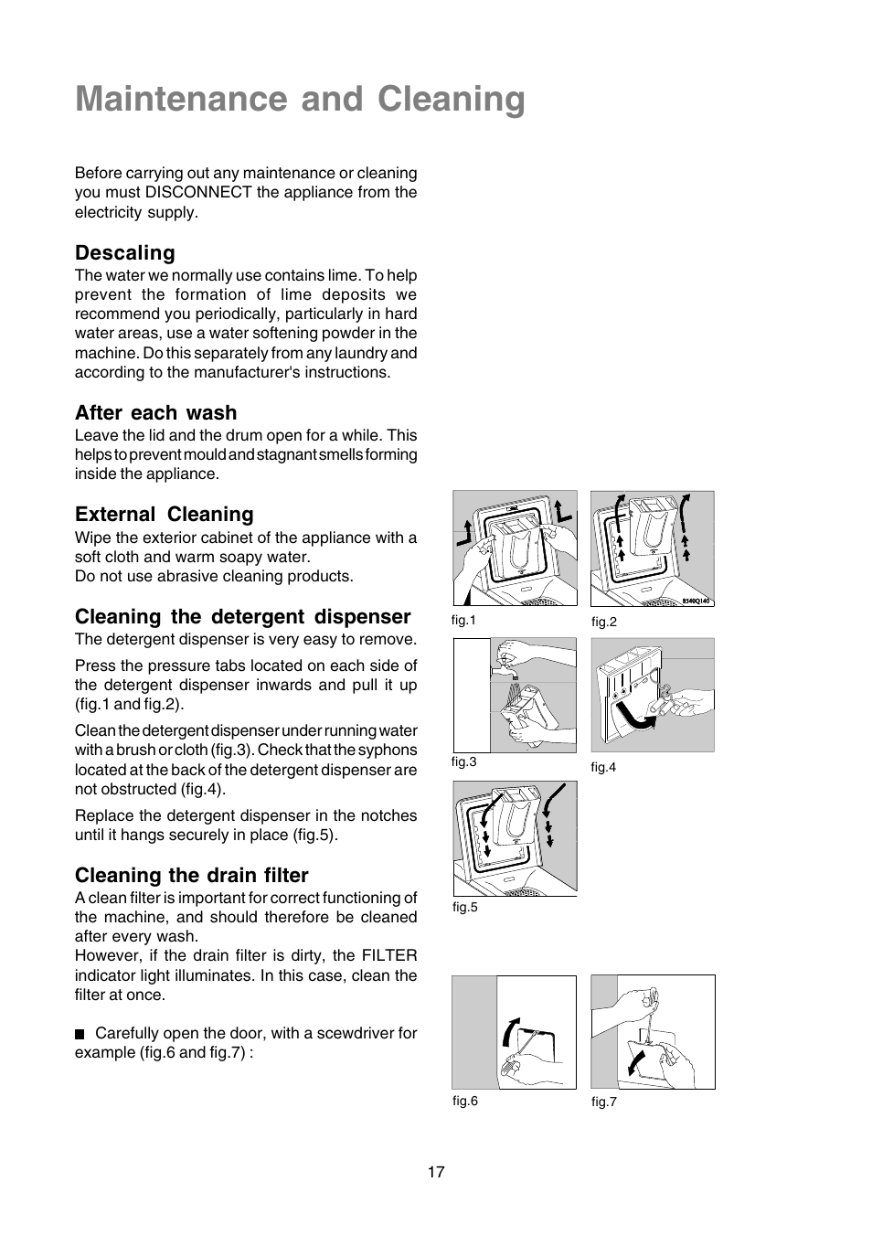Maintenance and cleaning, Descaling, After each wash | External cleaning, Cleaning the detergent dispenser, Cleaning the drain filter | Zanussi TLE 1116 W User Manual | Page 17 / 28