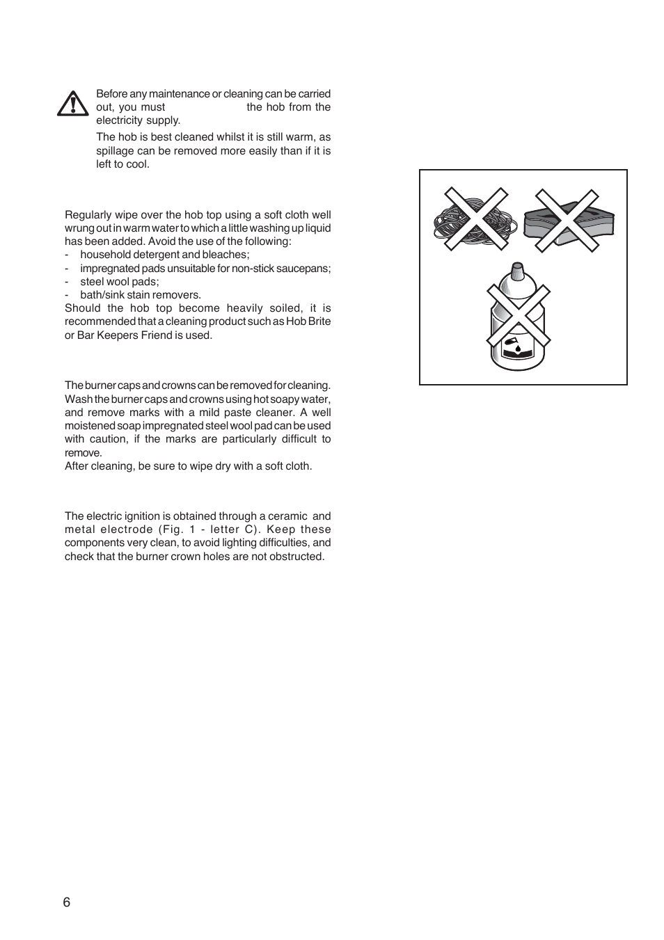 Maintenance and cleaning, The hob top, The burners | Ignition electrode | Zanussi ZGF 782 CTN User Manual | Page 6 / 20