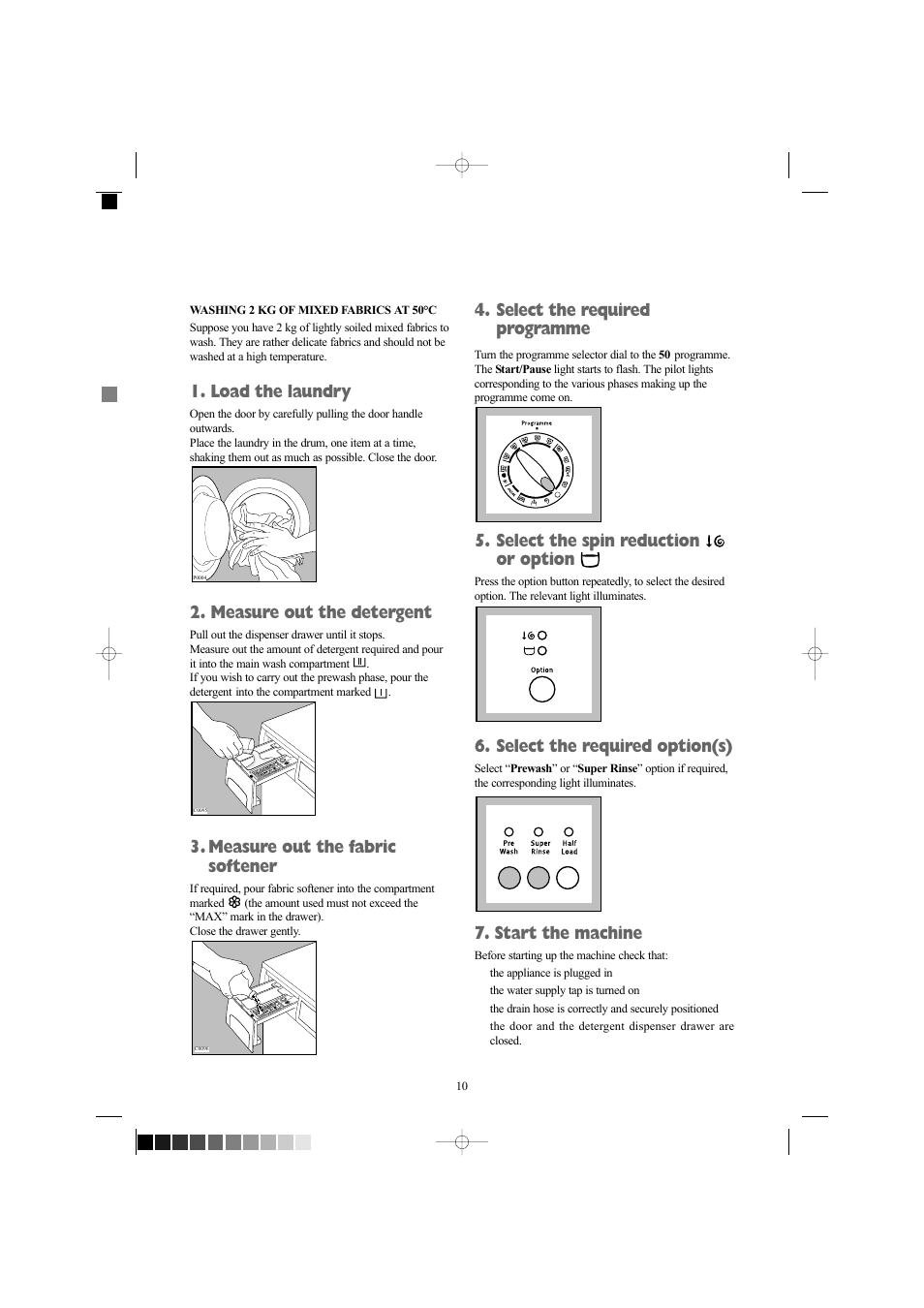 Load the laundry, Measure out the detergent, Measure out the fabric softener | Select the required programme, Select the spin reduction or option, Select the required option(s), Start the machine | Zanussi ZWF 1210W User Manual | Page 10 / 27