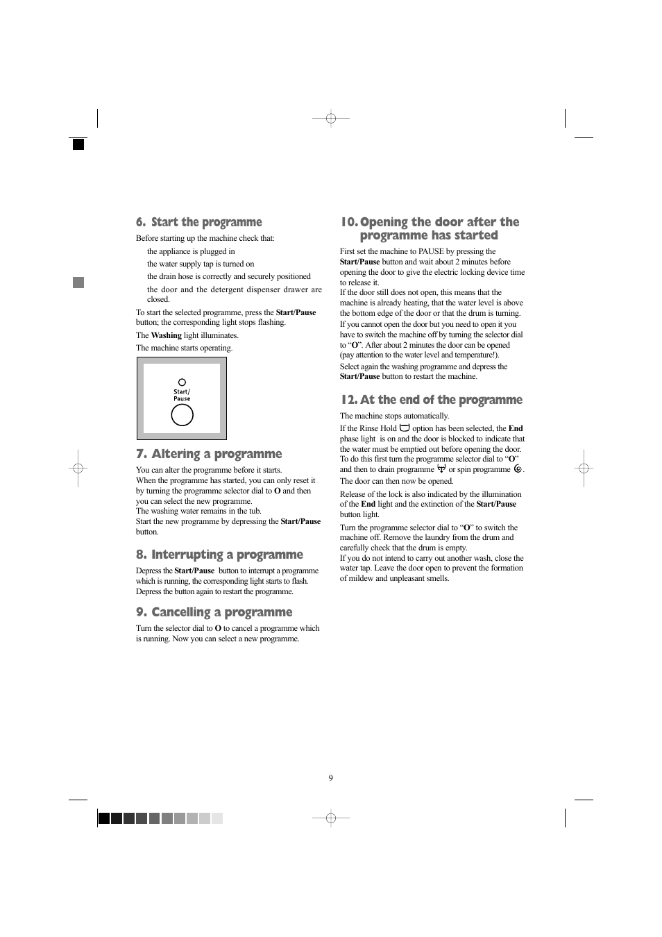 Start the programme, Altering a programme, Interrupting a programme | Cancelling a programme, Opening the door after the programme has started, At the end of the programme | Zanussi ZWF 1210W User Manual | Page 9 / 27