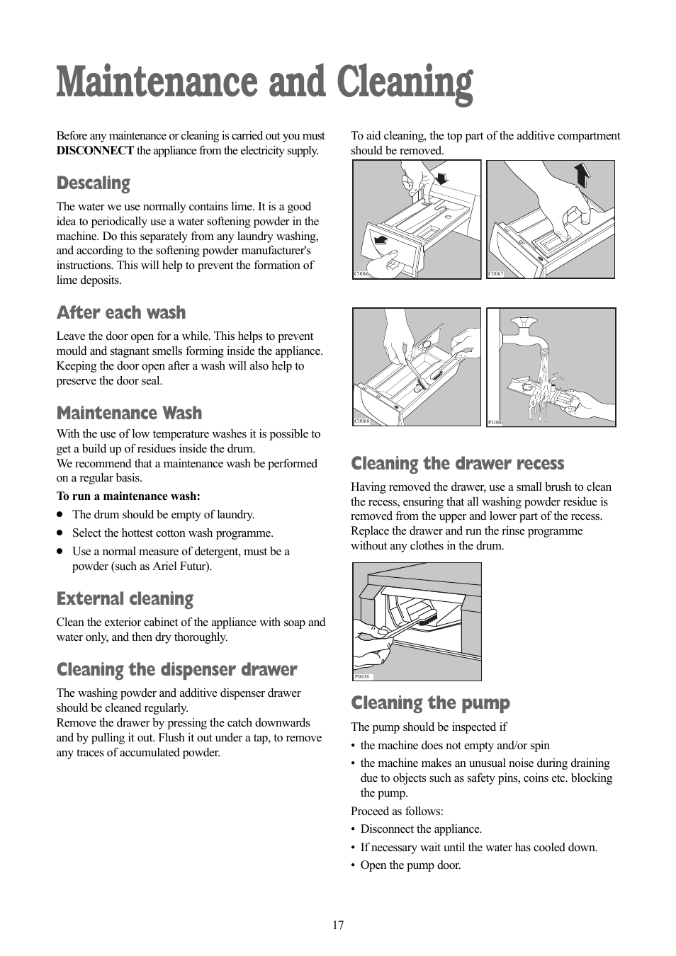Maintenance and cleaning, Descaling, After each wash | Maintenance wash, External cleaning, Cleaning the dispenser drawer, Cleaning the drawer recess, Cleaning the pump | Zanussi ZWF 1311 W User Manual | Page 17 / 28