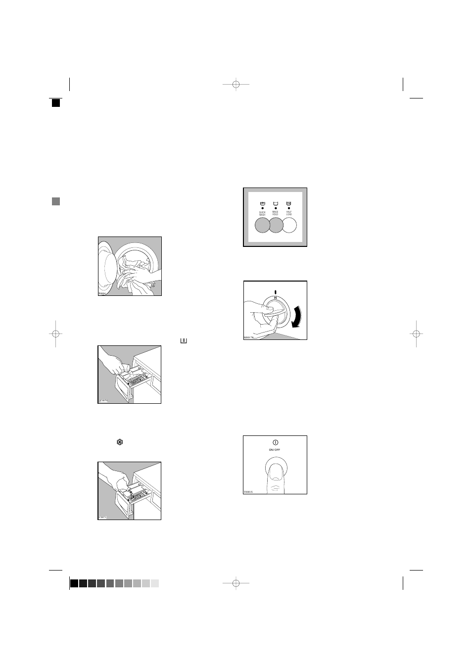 Select the required option, Select the required programme, Start the machine | Load the laundry, Measure out the detergent, Measure out the fabric softener | Zanussi F 1203 W User Manual | Page 9 / 26