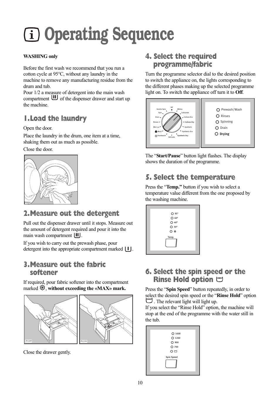 Operating sequence, Load the laundry, Measure out the detergent | Measure out the fabric softener, Select the required programme/fabric, Select the temperature, Select the spin speed or the rinse hold option | Zanussi ZWD 1682 W User Manual | Page 10 / 30